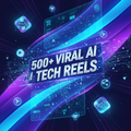 500+ Viral AI Tech Reel Bundle