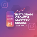 Instagram Growth Mastery Course 2026 Vol. 2 – Advanced Strategies